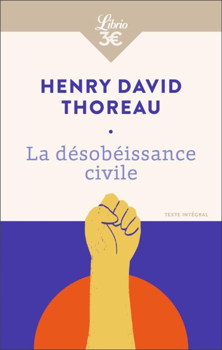 Emprunter La désobéissance civile. Suivi de La Vie sans principe livre