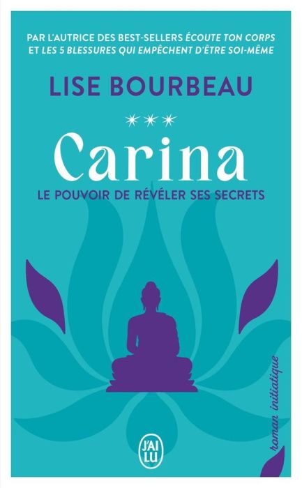 Emprunter Carina. Le pouvoir de révéler ses secrets livre