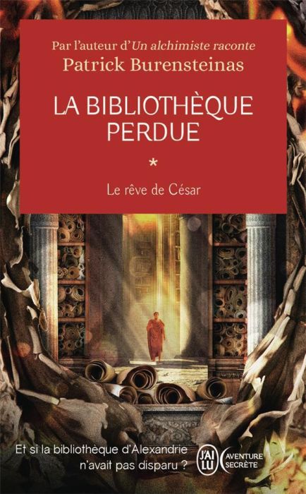 Emprunter Le rêve de César. La bibliothèque perdue, Tome 1 livre