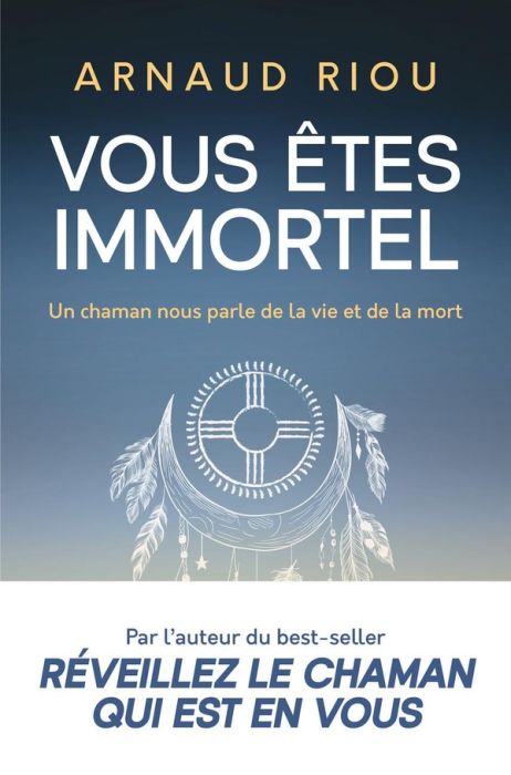 Emprunter Vous êtes immortel. Un chaman nous parle de la vie et de la mort livre