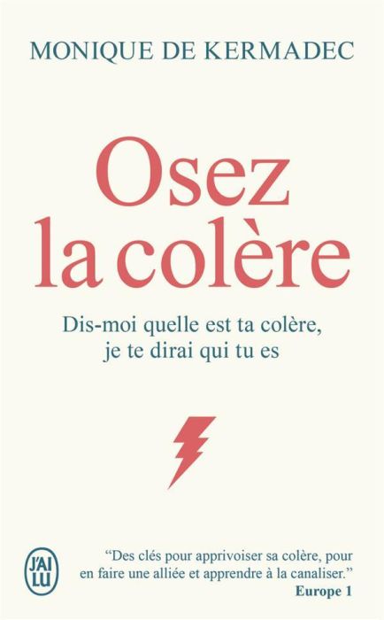 Emprunter Osez la colère. Dis-moi quelle est ta colère, je te dirai qui tu es livre