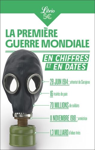 Emprunter La première guerre mondiale en chiffres et en dates livre