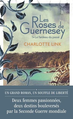 Emprunter Les roses de Guernesey Tome 1 : Le fardeau du passé livre