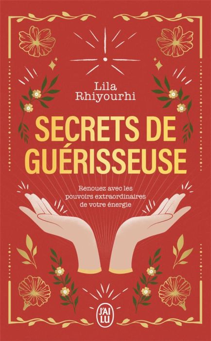 Emprunter Secrets de guérisseuse. Renouez avec les pouvoirs extraordinaires de votre énergie livre