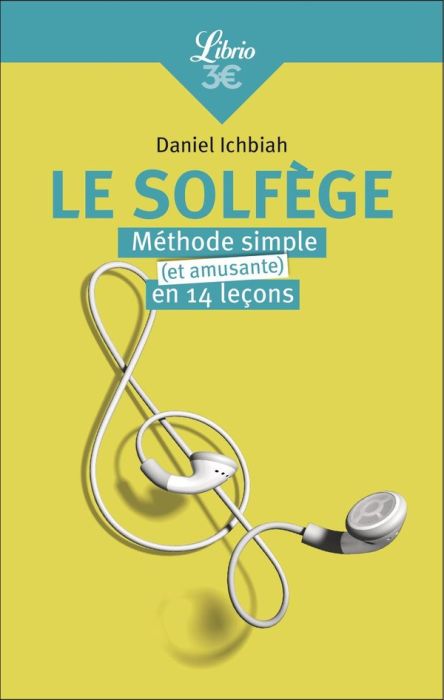 Emprunter Le solfège. Méthode simple (et amusante) en quatorze leçons livre