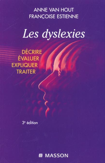 Emprunter Les dyslexies. Décrire, évaluer, expliquer, traiter, 3ème édition livre