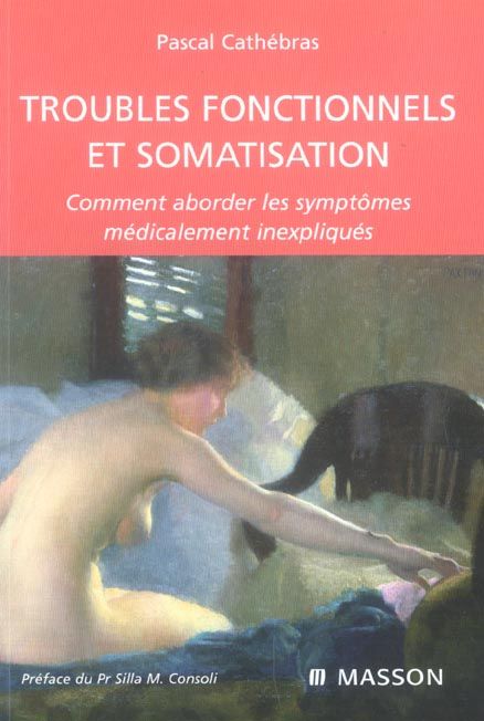 Emprunter Troubles fonctionnels et somatisation. Comment aborder les symptomes médicalement inexpliqués livre