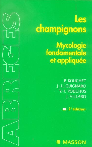 Emprunter Les champignons. Mycologie fondamentale et appliquée, 2e édition livre