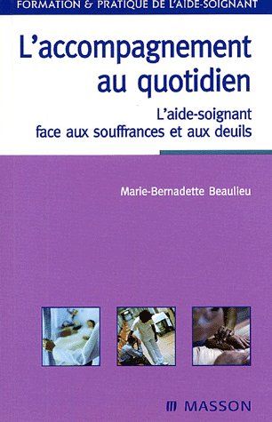 Emprunter L'accompagnement au quotidien / L'aide-soignant face aux souffrances et aux deuils livre