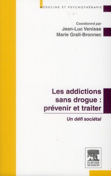 Emprunter Prévenir et traiter les addictions sans drogue. Un défi sociétal livre