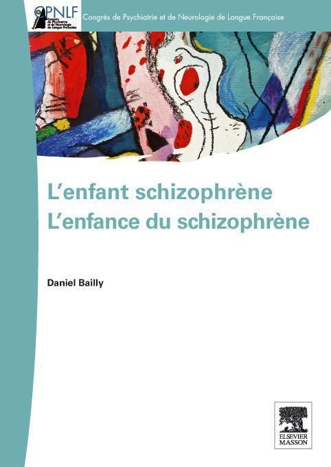 Emprunter L'enfant schizophrène. L'enfance du schizophrène livre