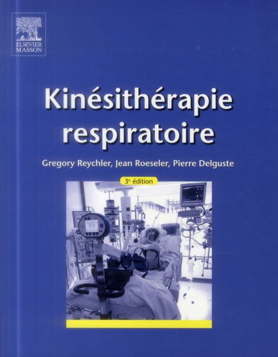 Emprunter Kinésithérapie respiratoire. 3e édition livre