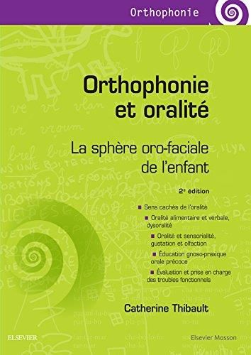 Emprunter Orthophonie et oralité. La sphère oro-faciale de l'enfant, 2e édition livre