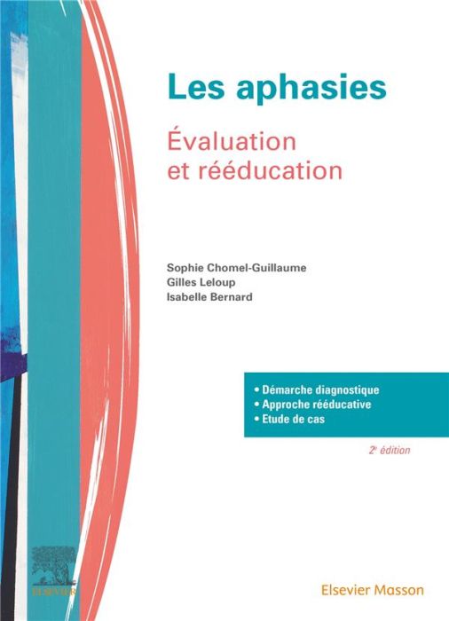 Emprunter Les aphasies. Evaluation et rééducation, 2e édition livre