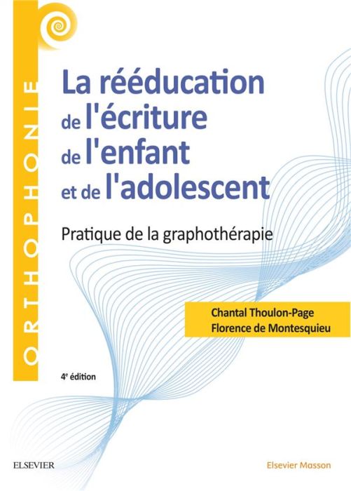 Emprunter La rééducation de l'écriture de l'enfant et de l'adolescent. Pratique de la graphothérapie, 4e éditi livre