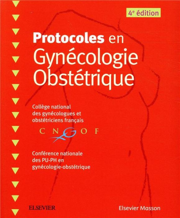 Emprunter Protocoles en Gynécologie Obstétrique. 4e édition livre