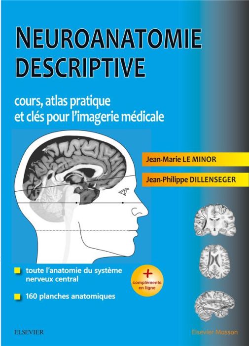 Emprunter Neuroanatomie descriptive. Cours, atlas pratique et clés pour l'imagerie médicale livre