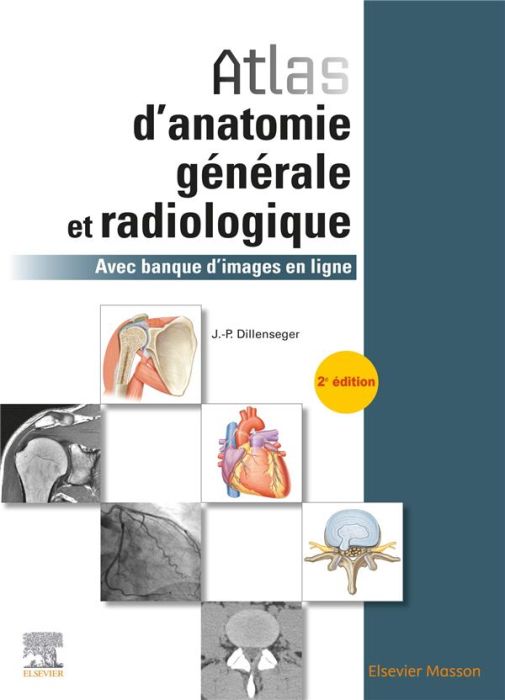Emprunter Atlas d'anatomie générale et radiologique. Avec banque d'images en ligne, 2e édition livre