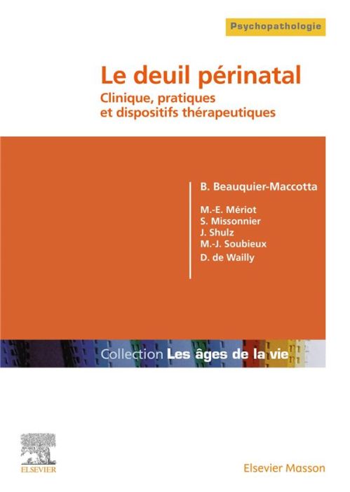 Emprunter Le deuil périnatal. Clinique, pratiques et dispositifs thérapeutiques livre