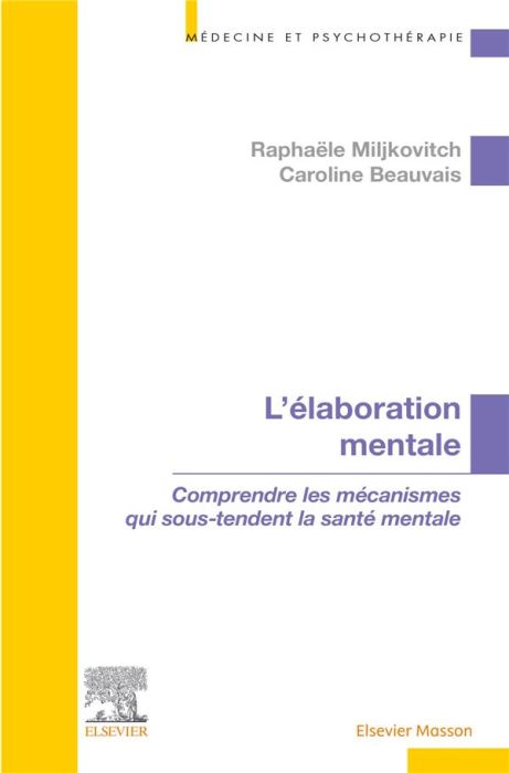 Emprunter L'élaboration mentale. Comprendre les mécanismes qui sous-tendent la santé mentale livre