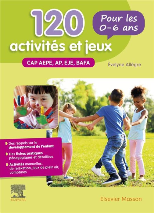 Emprunter 120 activités et jeux pour les 0-6 ans. CAP AEPE, AP, EJE, BAFA, 4e édition livre