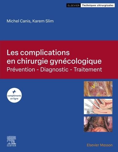 Emprunter Les complications en chirurgie gynécologique. Prévention, diagnostic, traitement livre