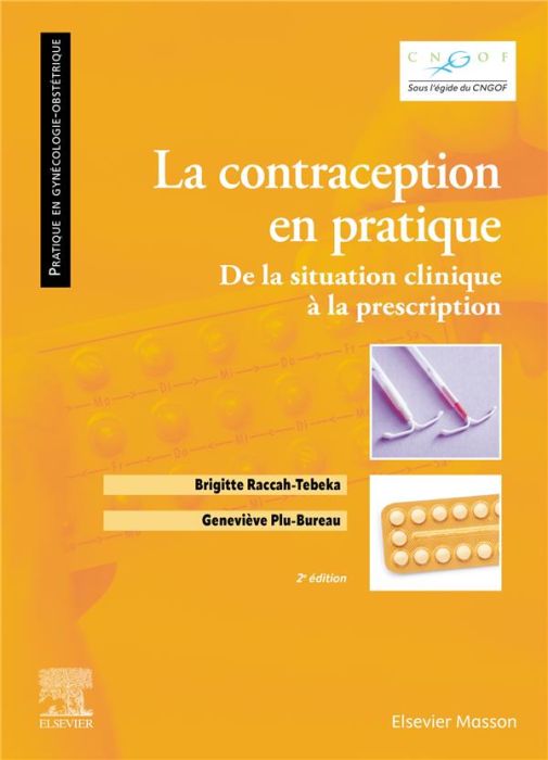 Emprunter La contraception en pratique. De la situation clinique à la prescription, 2e édition livre