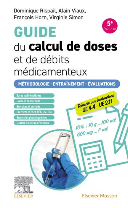 Emprunter Guide du calcul de doses et de débits médicamenteux. Méthodologie, entraînement, évaluations livre