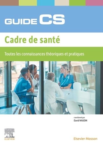 Emprunter Guide du CS Cadre de Santé. Toutes les connaissances théoriques et pratiques livre