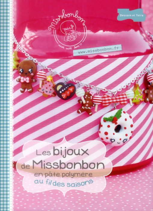 Emprunter Les bijoux de Missbonbon en pâte polymère au fil des saisons livre