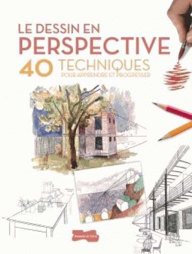 Emprunter Le dessin en perspective. 40 techniques pour apprendre et progresser livre