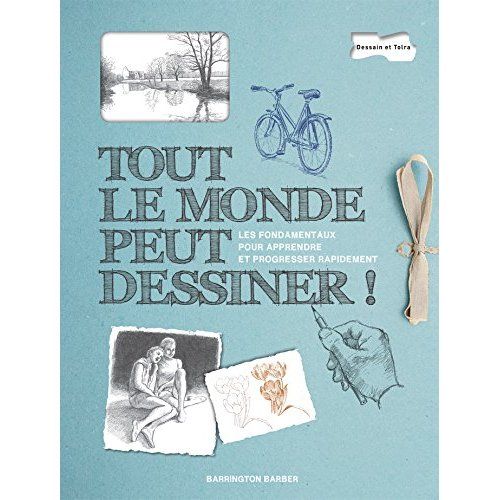 Emprunter Tout le monde peut dessiner. Les fondamentaux pour apprendre et progresser rapidement livre