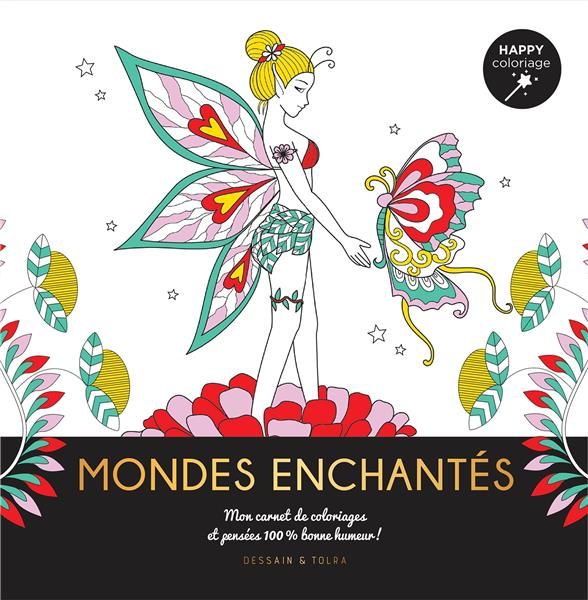 Emprunter Mondes enchantés. Mon carnet de coloriages & messages 100 % bonne humeur ! livre