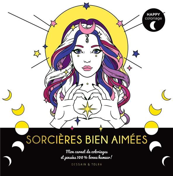 Emprunter Sorcières bien aimées. Mon carnet de coloriages et pensées 100 % magiques ! livre