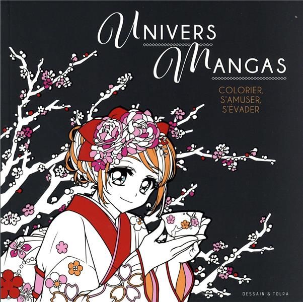 Emprunter Univers Mangas. Colorier, s'amuser, s'évader livre