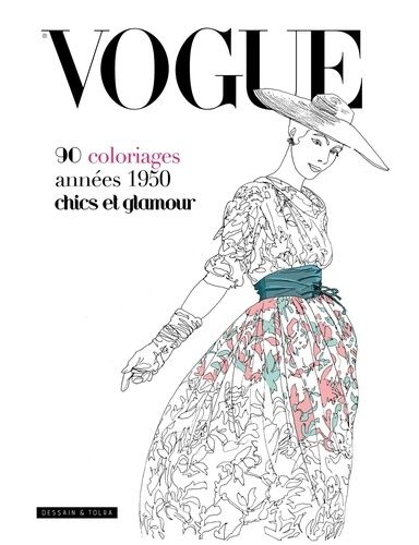 Emprunter Vogue. 90 coloriages années 1950 chics et glamour livre