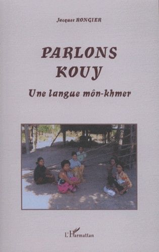 Emprunter Parlons kouy. Une langue môn-khmer livre