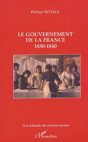 Emprunter Le gouvernement de la France. 1830-1840 livre