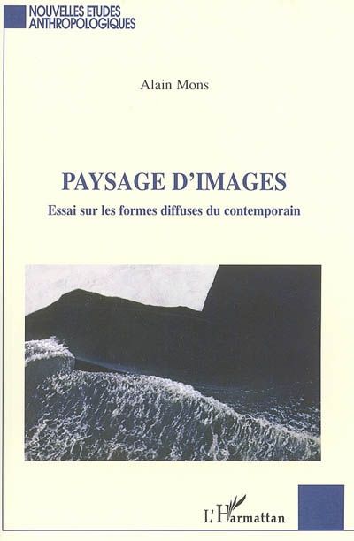 Emprunter Paysage d'images. Essai sur les formes diffuses du contemporain livre