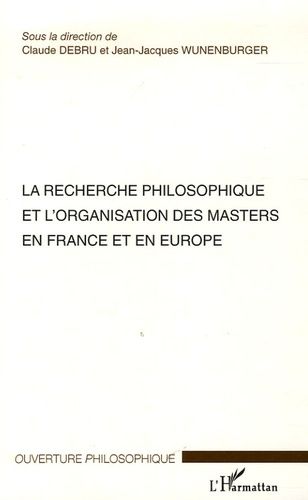 Emprunter La recherche philosophique et l'organisation des masters en France et en Europe. Séminaires des 16 e livre