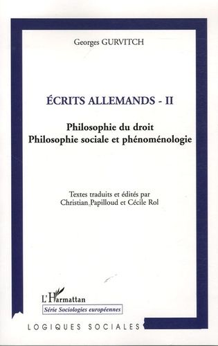 Emprunter Ecrits allemands. Tome 2, Philosophie du droit, philosophie sociale et phénoménologie livre