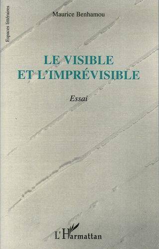 Emprunter Le visible et l'imprévisible livre