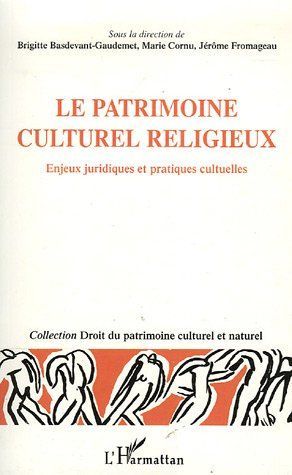 Emprunter Le patrimoine culturel et religieux. Enjeux juridiques et pratiques culturelles livre