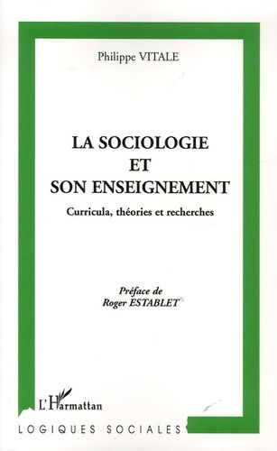 Emprunter La sociologie et son enseignement. Curricula, théories et recherches livre