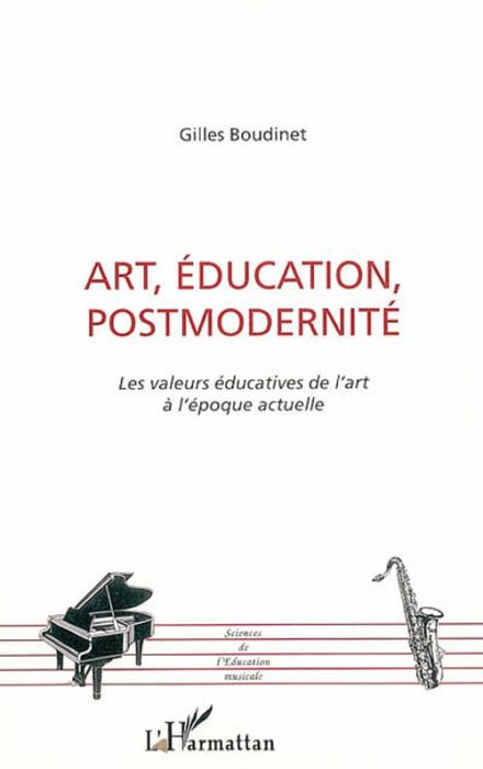 Emprunter Art, éducation, postmodernité. Les valeurs éducatives de l'art à l'époque actuelle livre