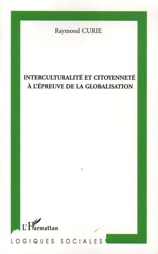 Emprunter Interculturalité et citoyenneté à l'épreuve de la globalisation. Enjeux et intérêts des échanges ent livre