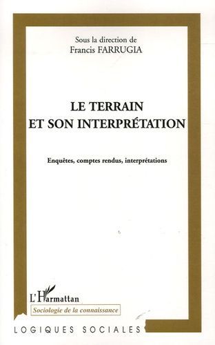 Emprunter Le terrain et son interprétation. Enquêtes, comptes rendus, interprétation livre