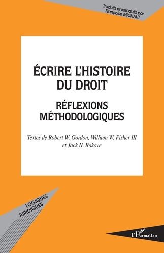 Emprunter Ecrire l'histoire du droit. Réflexions méthodologiques livre