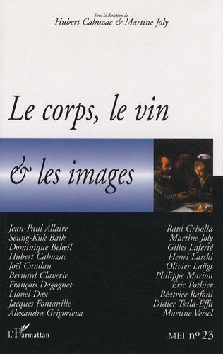 Emprunter MEI N° 23 : Le corps, le vin et les images livre