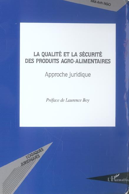 Emprunter La qualité et la sécurité des produits agro-alimentaires. Approche juridique livre